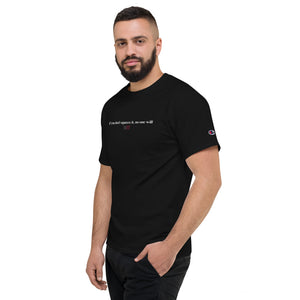 If You Don't Squeeze It Men's Champion T-shirt